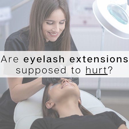 （About Eyelash Extensions）Do Eyelash Extensions Hurt?